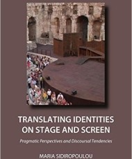 Translating Identities on Stage and Screen: Pragmatic Perspectives and Discoursal Tendencies | Cambridge Scholars Publishing